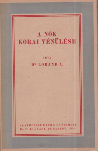 Dr. Roland A.: A nők korai vénülése antikvár