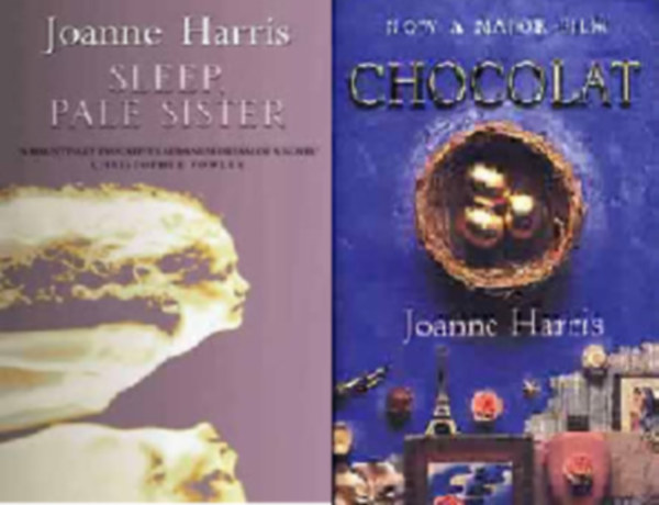 Joanne Harris: Chololat + Sleep, Pale Sister antikvár