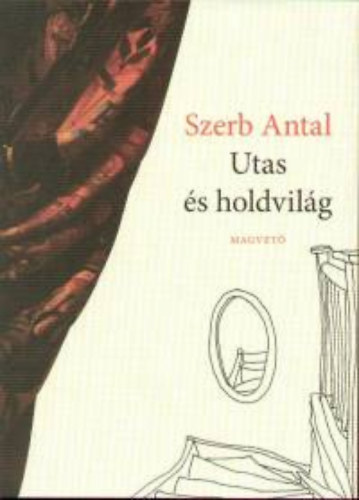 Szerb Antal: Utas És Holdvilág antikvár