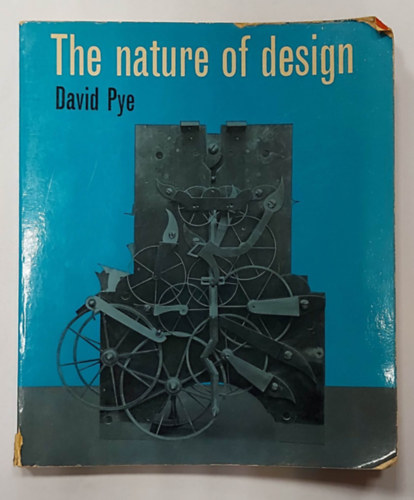 David Pye: Nature of Design (Művészettel kapcsolatos kötet, angol nyelven) könyv