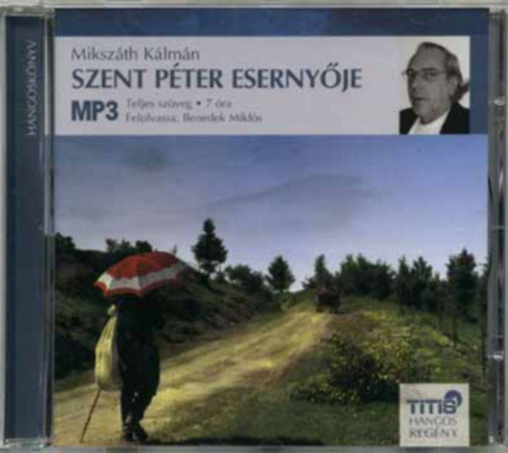 Mikszáth Kálmán: Szent Péter esernyője - Hangoskönyv MP3 - Előadó: Benedek Miklós antikvár