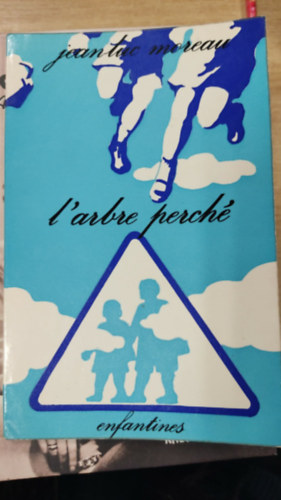 Jean-Luc Moreau: L'arbre perché - Dedikált antikvár