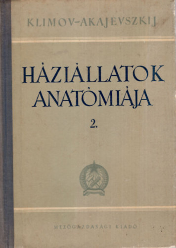 Klimov-Akajevszkij: Háziállatok anatómiája 2. kötet antikvár