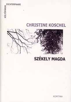 Christine Koschel-Székely Magda (versek két nyelven) + CD melléklet könyv