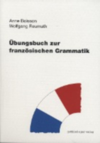 Reumuth, Wolfgang - Boisson, Anne: Übungsbuch zur französischen Grammatik idegen