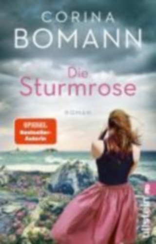 Bomann, Corina: Bomann, C: Sturmrose idegen