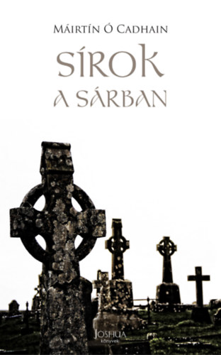 Máirtín Ó Cadhain: Sírok a sárban antikvár