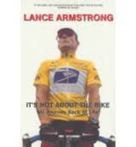 Lance Armstrong: It's Not About the Bike (My Journey Back to Life) antikvár