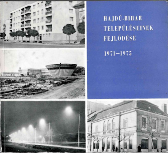 Hajdú-Bihar településeinek fejlődése 1971-1975 antikvár