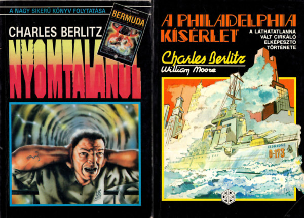 Charles Berlitz: 2 db Charles Berlitz kötet: A Philadelphia kísérlet - Nyomtalanul antikvár