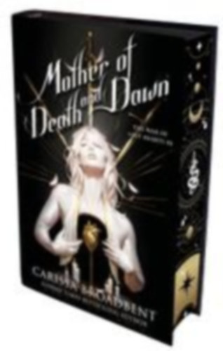 Broadbent, Carissa: Mother of Death and Dawn. Gift Edition idegen