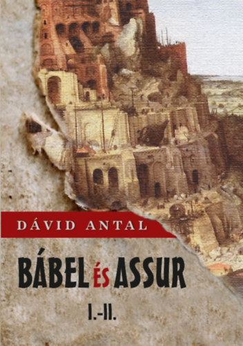 Dávid Antal: Bábel és Assur I-II. könyv