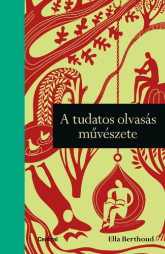 Berthoud, Ella: A tudatos olvasás művészete könyv