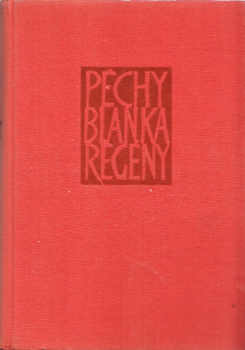 Péchy Blanka: Regény (Dedikált) antikvár