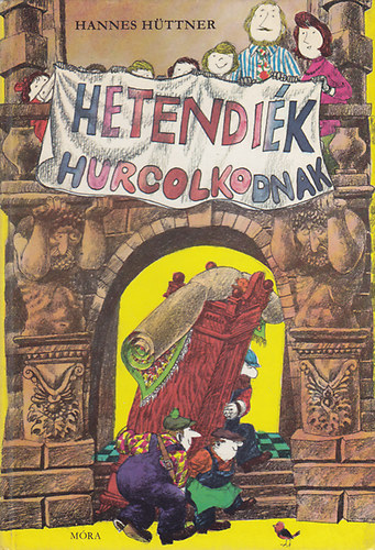 Hannes Hüttner: Hetendiék hurcolkodnak antikvár