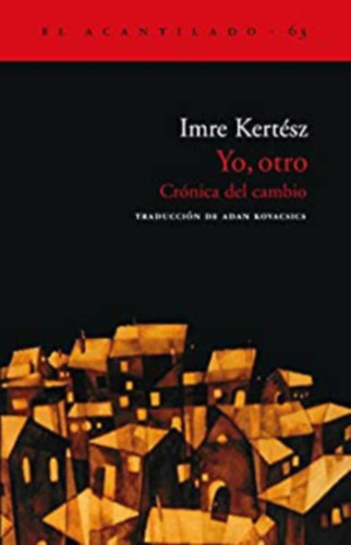 Kertész Imre: Yo, otro Crónica del cambio antikvár