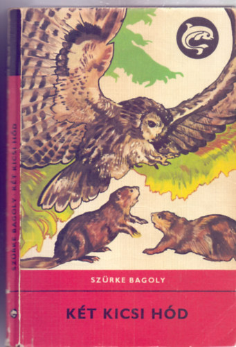 Szürke Bagoly (Baktay Ervin (ford.)): Két kicsi hód antikvár