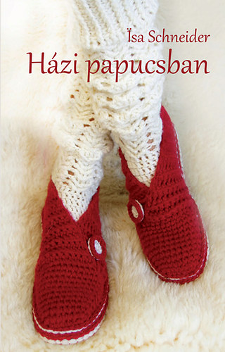 Isa Schneider: Házi papucsban antikvár