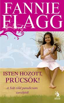 Fannie Flagg: Isten hozott, Prücsök antikvár