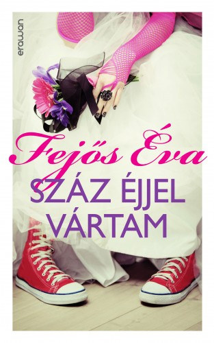 Fejős Éva: Száz éjjel vártam e-Könyv
