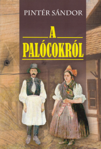 Pintér Sándor: A Palócokról könyv