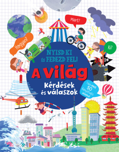 Nyisd ki és fedezd fel - A világ könyv