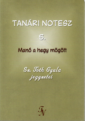 Tanári notesz 5. - Manó a hegy mögött antikvár