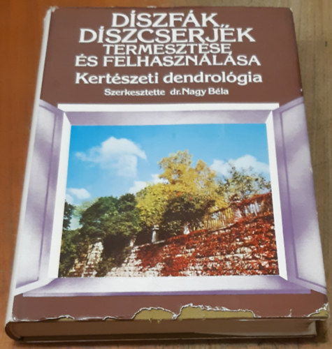 Szerző Dr. Nagy Béla Dr. Farkas Károly Sipos Elek Dr. Schmidt Gábor: Díszfák, díszcserjék termesztése és felhasználása - Kertészeti dendrológia (300 ábrával) antikvár
