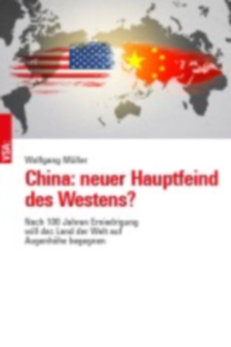 Müller, Wolfgang: China: neuer Hauptfeind des Westens? idegen