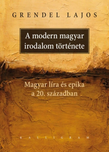 Grendel Lajos: A modern magyar irodalom története könyv