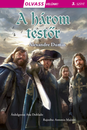 Alexandre Dumas: Olvass velünk! (3) - A három testőr könyv