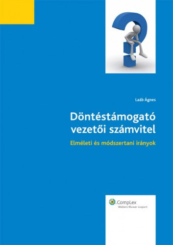 Laáb Ágnes: Döntéstámogató vezetői számvitel antikvár
