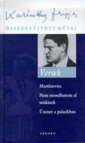 Karinthy Frigyes: Versek - Karinthy Frigyes összegyűjtött művei 16. antikvár