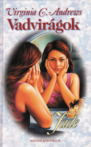 Virginia C. Andrews: Vadvirágok   Jade antikvár
