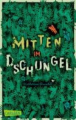 Rundell, Katherine: Mitten im Dschungel idegen