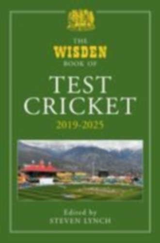 The Wisden Book of Test Cricket 2019-2025 idegen