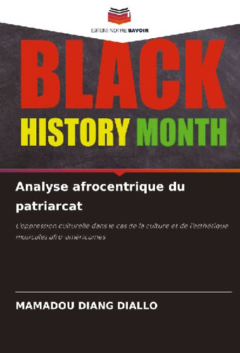 Diallo, Mamadou Diang: Analyse afrocentrique du patriarcat idegen