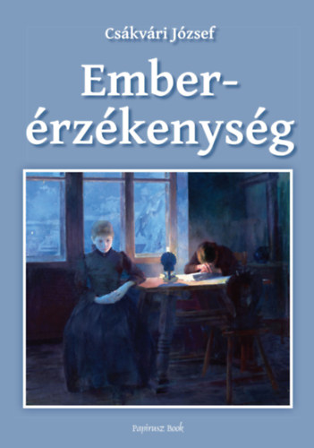Csákvári József: Emberérzékenység könyv