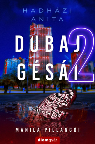 Hadházi Anita: Dubaj gésái 2. - Manila pillangói e-Könyv