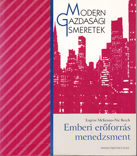 Eugene McKenna; Nick Beech: Emberi erőforrás menedzsment (Modern Gazdasági Ismeretek) antikvár
