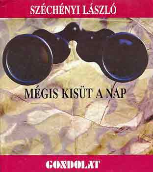 Széchényi László: Mégis kisüt a nap antikvár