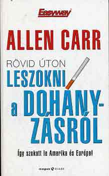 Leszokni a dohányzásról a borítón Leszokni a dohányzásról? · Allen Carr · Könyv · Moly