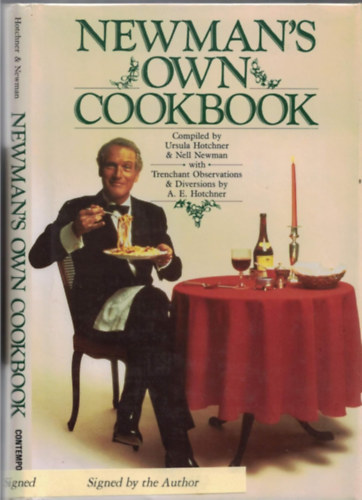 Paul Newman, A. E. Hotchner, Ursula Hotchner: Newman's Own Cookbook: A Veritable Cornucopia of Recipes, Food Talk, Trivia, and Newman's Pearls of Wisdom antikvár