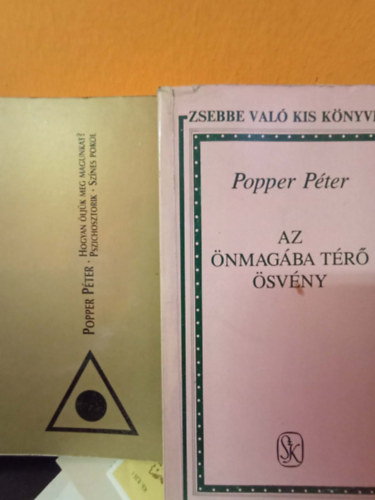 Popper Péter: 2db Popper Péter könyv - AZ önmagába térő ösvény -  Hogyan öljük meg magunkat? antikvár
