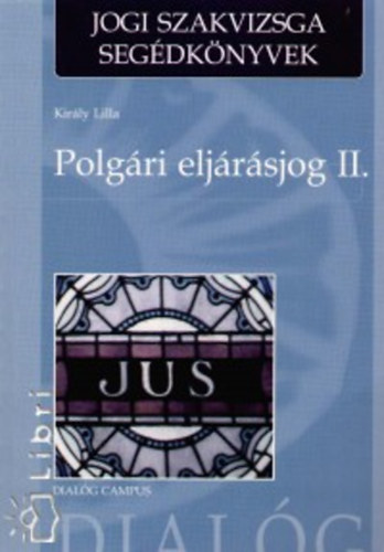 Király Lilla: Polgári eljárásjog II. antikvár