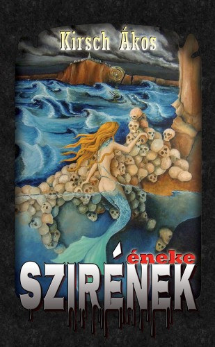 Kirsch Ákos: Szirének éneke e-Könyv
