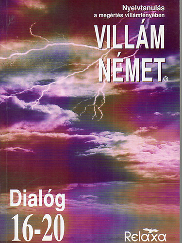 Dr. Makara György (Relaxa Kft.): Villám német - Dialóg 16-20 antikvár