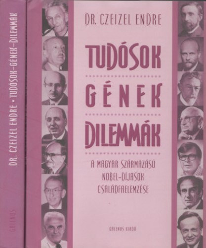 Dr. Czeizel Endre: Tudósok - gének - dilemmák (A magyar származású Nobel-díjasok családfaelemzése - kivehető mellékletekkel) antikvár