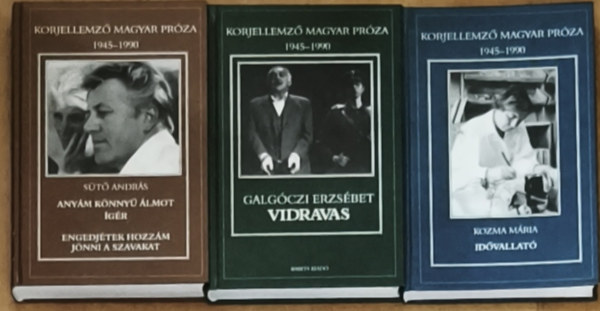 Sütő András, Galgóczi Erzsébet, Kozma Mária: 3db mű a Korjellemző magyar próza 1945-1990 sorozatból - Anyám könnyű álmot ígér/Engedjétek hozzám jönni a szavakat, Vidravas, Idővallató antikvár