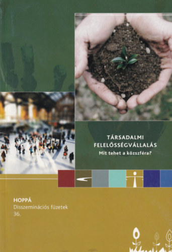 Hoppá 36. - Társadalmi felelősségvállalás: Mit tehet a közszféra? antikvár
